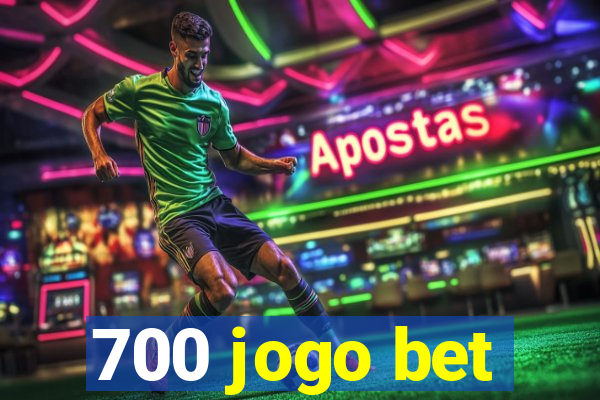 700 jogo bet